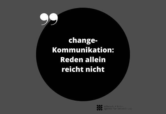 change-Kommunikation: Reden allein reicht nicht